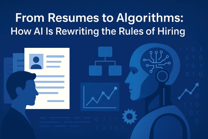 From Resumes to Algorithms: How AI Is Rewriting the Rules of Hiring
