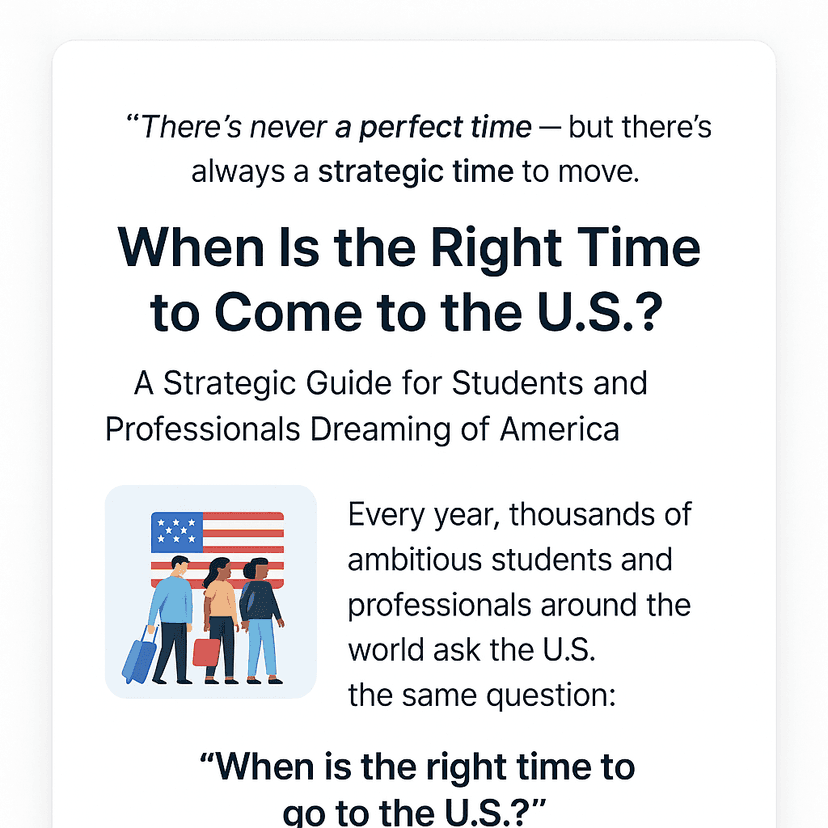 When Is the Right Time to Come to the U.S.?